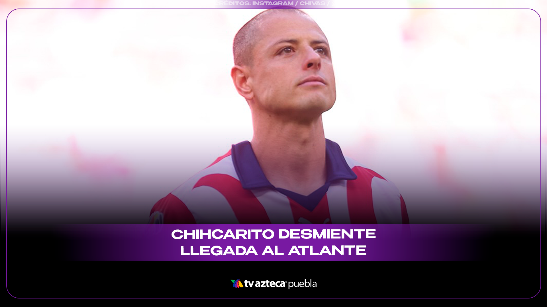Javier Hernández “Chicharito” niega fichaje con Atlante FC y deja su futuro en el aire