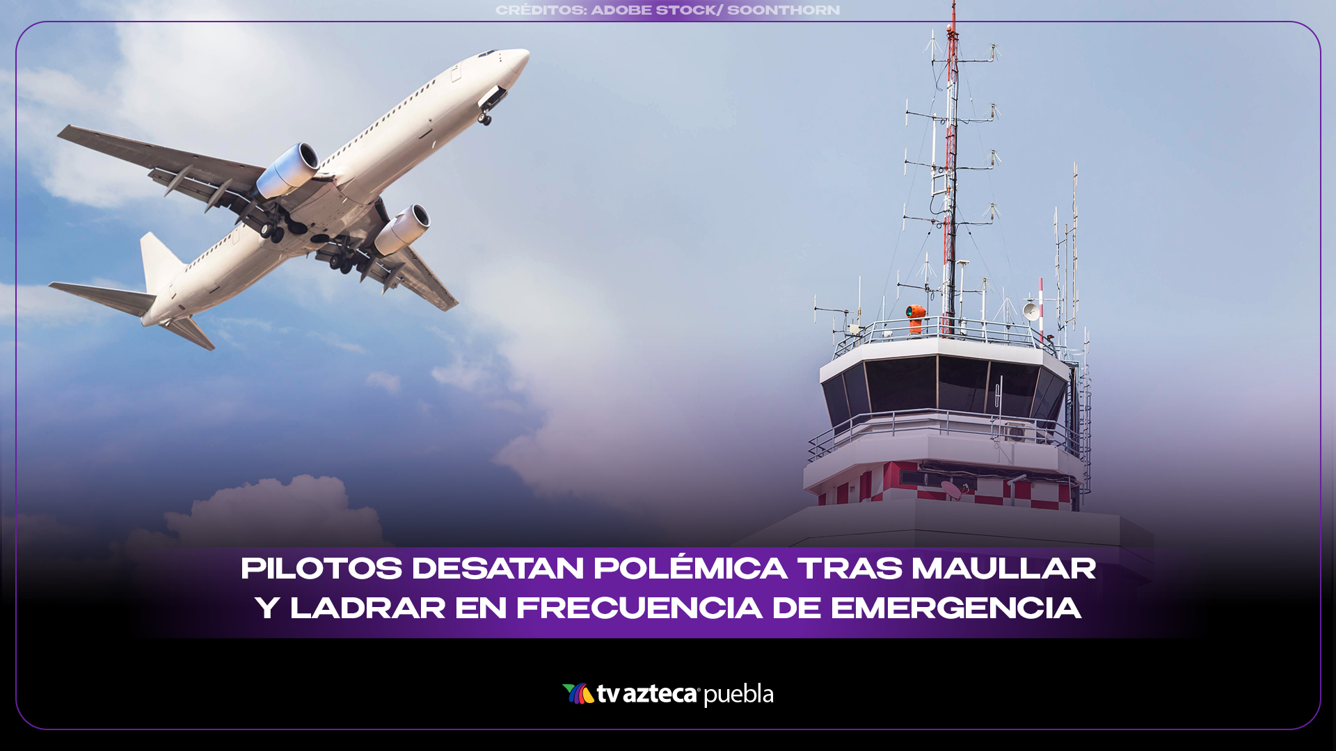Pilotos desatan polémica tras maullar y ladrar en frecuencia de emergencia aérea