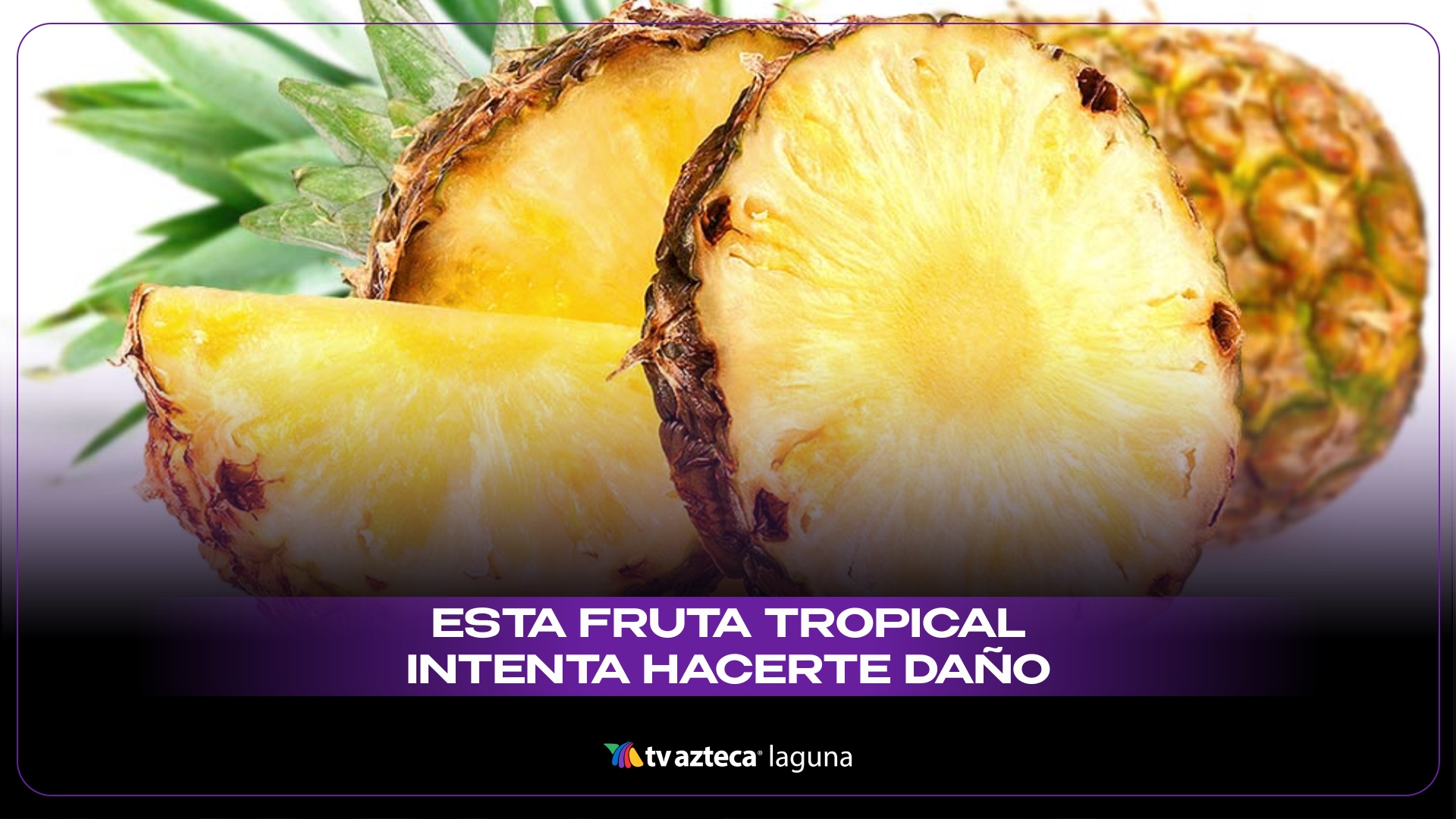 La piña intenta comerte mientras tú la comes