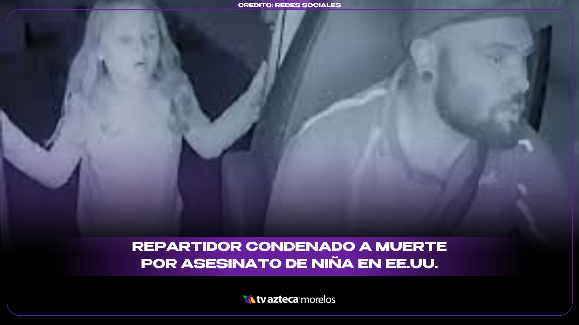 Repartidor condenado a muerte por asesinato de niña en EE.UU.