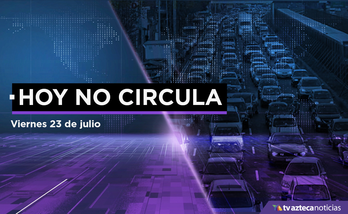 Hoy No Circula para el viernes 23 de julio en CDMX y Edomex - Vimarsana News