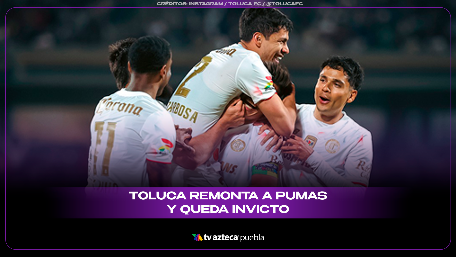 Toluca vs Pumas 3-2 Clausura 2026 Jornada 9 resultado