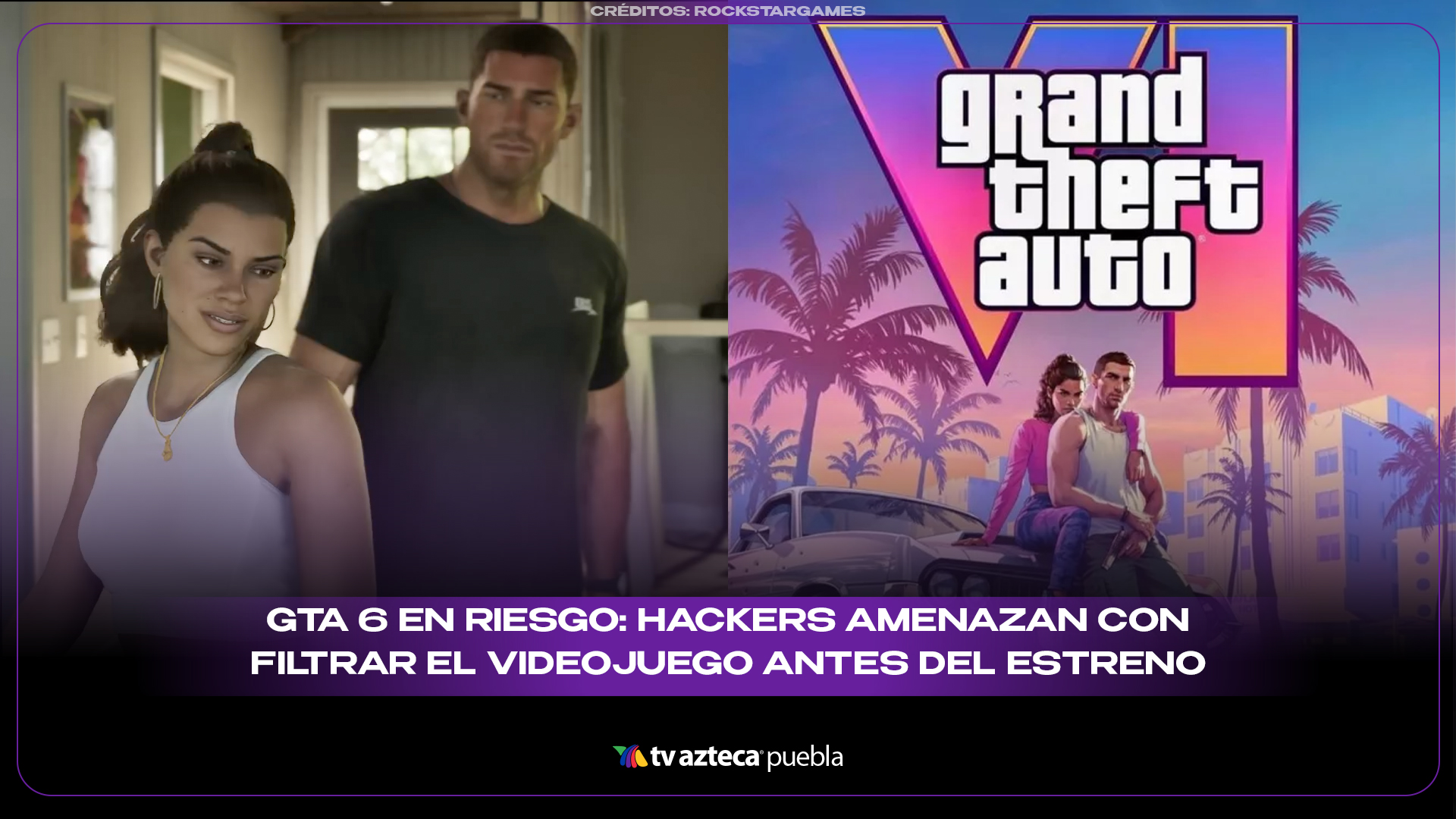GTA 6 en riesgo: hackers amenazan con filtrar el videojuego antes de su estreno