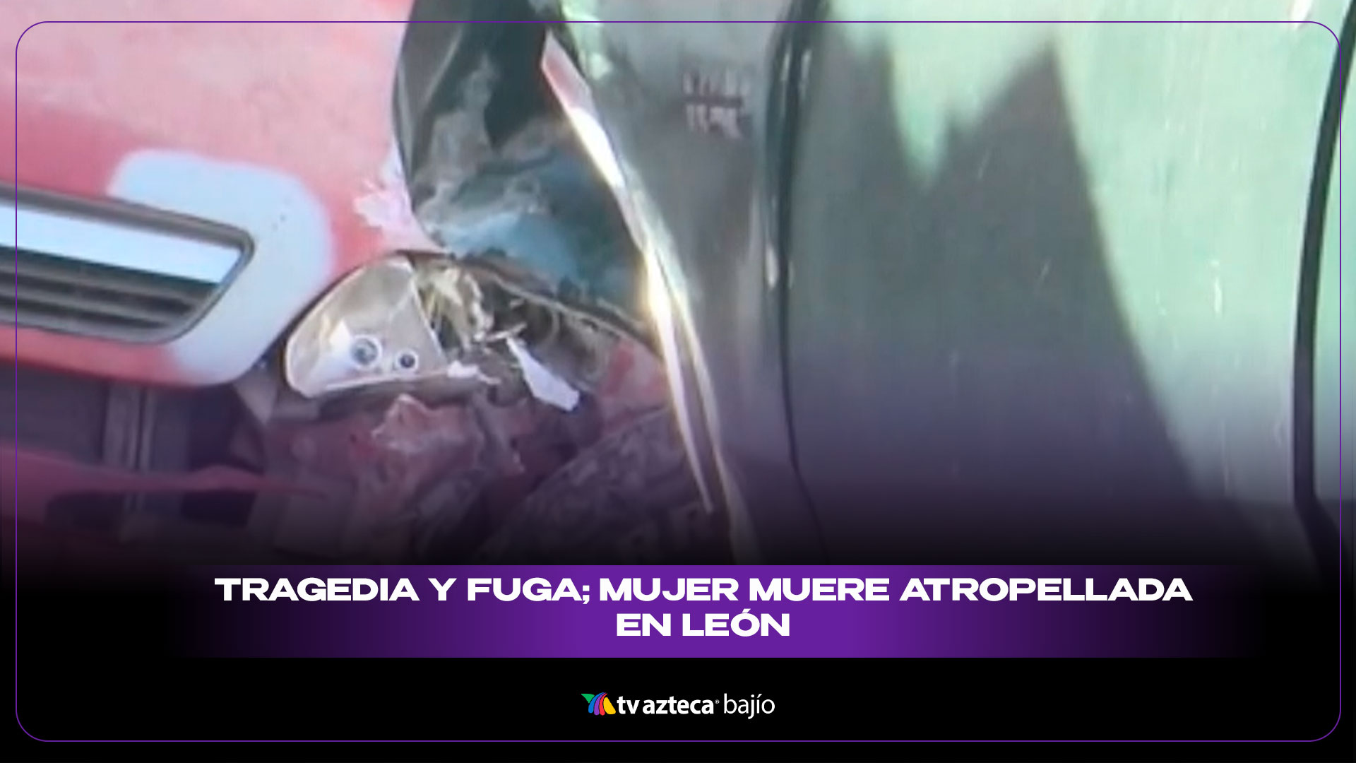 Mujer muere atropellada en León; responsable se dio a la fuga y dañó ...