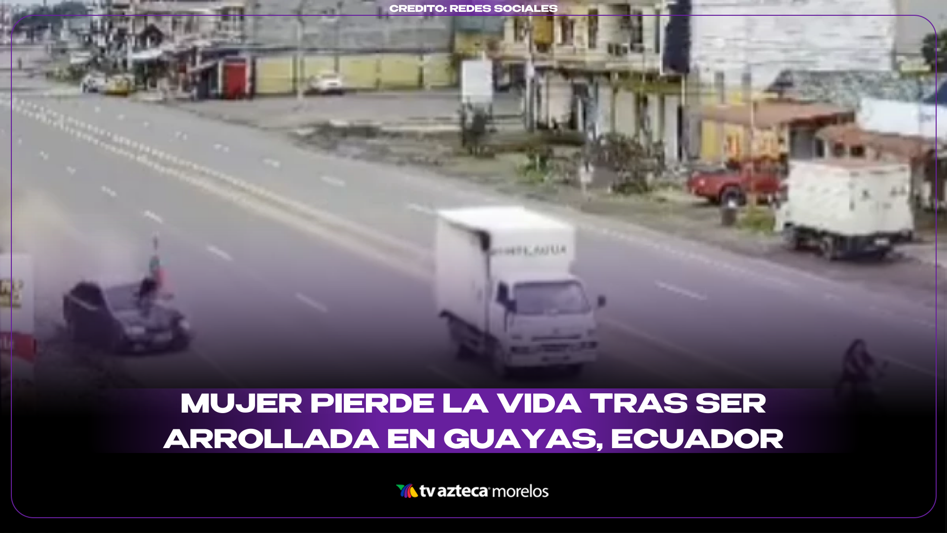 Mujer pierde la vida tras ser arrollada en Guayas, Ecuador